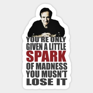 Little spark of madness....don't lose it Sticker